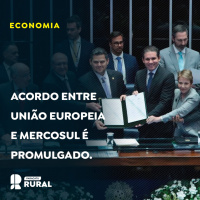 Acordo entre União Europeia e Mercosul é promulgado pelo Congresso Nacional