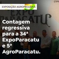 Contagem regressiva para a 34ª ExpoParacatu e 5ª AgroParacatu