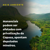 Mananciais podem ser afetados com privatização da Copasa, apontam deputados mineiros