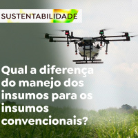 Qual a diferença do manejo dos insumos para os insumos convencionais?