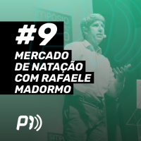 PactoCast #9 O mercado de natação no país e no mundo com Rafaele Madormo