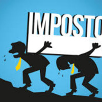Mais impostos, novos impostos, outros impostos! Nem se iluda, nem se anime...