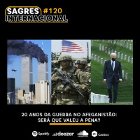 Sagres Internacional #120 | 20 anos da Guerra do Afeganistão: Será que valeu a pena?