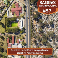 Sagres Internacional #57: As raízes da histórica desigualdade social na América Latina