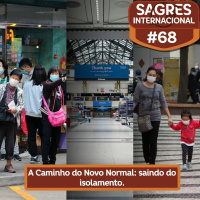 Sagres Internacional #68: A Caminho do Novo Normal: saindo do isolamento