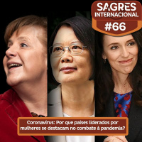 Sagres Internacional #66: Por que países liderados por mulheres se destacam no combate à pandemia?