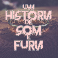 Uma História de Som e Fúria #002: O Senhor dos Anéis