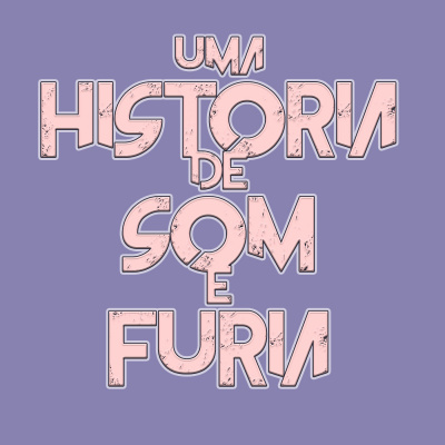 Uma História de Som e Fúria