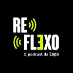 Verifica. O podcast da Lupa.