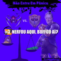 #3 - Nerfou aqui, Buffou aí?
