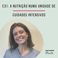 E31: A nutrição numa unidade de cuidados intensivos