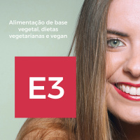 E3: Alimentação de base vegetal, dietas vegetarianas e vegan⁣