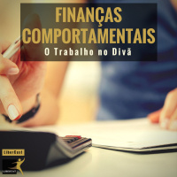 Ep10 - Finanças Comportamentais
