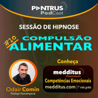 #10 Hipnose para Compulsão Alimentar | Odair Comin