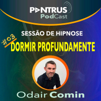 #03 Hipnose para Dormir Profundamente com Odair Comin