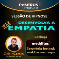 #18 Hipnose para Desenvolver a Empatia | Odair Comin