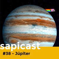 SapiCast #38 - Júpiter - O Sistema Solar