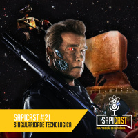 SapiCast #21 - Singularidade Tecnológica