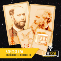 SapiCast #30 - A Historia da Eletricidade Parte 3 - De Maxwell ao Rádio