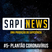 SapiNews #5 - Plantão Coronavírus