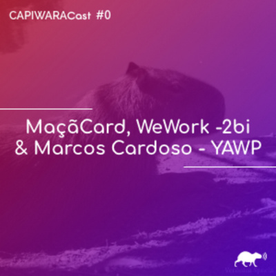 CapiwaraCast