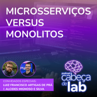 MICROSSERVIÇOS VERSUS MONOLITOS