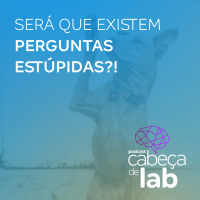 Será Que Existem Perguntas Estúpidas?!