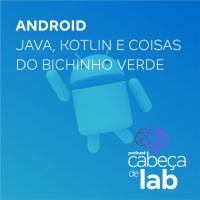 Android - Java, Kotlin e Coisas do Bichinho Verde
