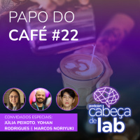 PAPO DO CAFÉ #22