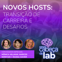 NOVOS HOSTS: TRANSIÇÃO DE CARREIRA E DESAFIOS