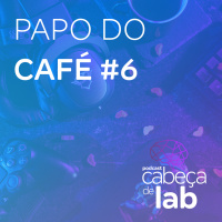 Papo do Café 6