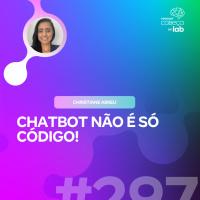 CHATBOT NÃO É SÓ CÓDIGO!