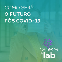 Como Será O Futuro Pós Covid-19