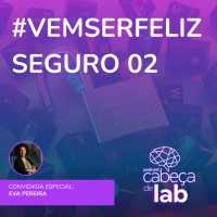 GESTÃO DE ACESSOS - #VEMSERFELIZSEGURO 02