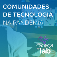 Comunidades De Tecnologia Na Pandemia