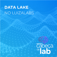 Data Lake no Luizalabs