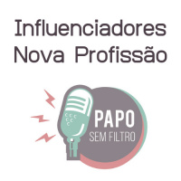Influenciadores Digitais - A nova profissão do momento