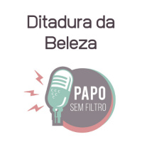 Ditadura da Beleza 