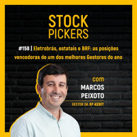 #158 Eletrobrás, estatais e BRF: as posições vencedoras de um dos melhores Gestores do ano