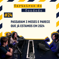 #24 - O banco quebrou, o cenário virou? Perspectivas para abril [Carteiros do Condado]