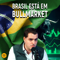 #BÔNUS - Mãe de TODOS os BULLMARKETS: Por que o dinheiro saiu dos EUA e entrou na rota do Brasil?