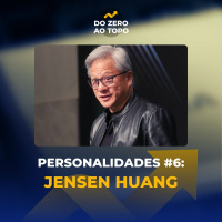 Por que JENSEN HUANG é o padrinho da inteligência artificial? - Personalidades #6