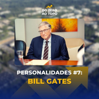 BILL GATES: de nerd esquisito a empreendedor bilionário - Personalidades #7