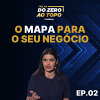 Empreender sem plano: o erro que mata negócios no começo | Trilha Do Zero ao Topo #2