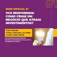VCs respondem: como criar um negócio que atraia investimentos?