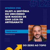 #123 – Olist: a história do unicórnio que nasceu de uma loja de artesanato