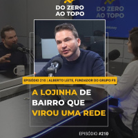#210 - Grupo FS: a empresa de segurança digital que já faturou mais de R$ 1 bilhão