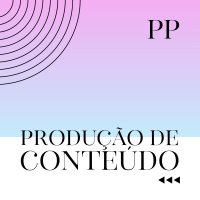 #49 Projeto Piloto - Produção de conteúdo