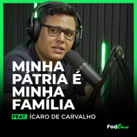 MINHA PÁTRIA É MINHA FAMÍLIA feat. Ícaro de Carvalho