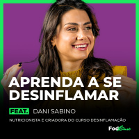 APRENDA A SE DESINFLAMAR Feat. DANI SABINO